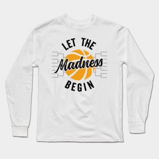 Let The Madness Begin Bracket Basketball Long Sleeve T-Shirt